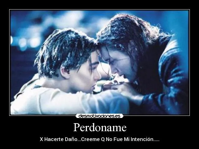 Perdoname | Desmotivaciones