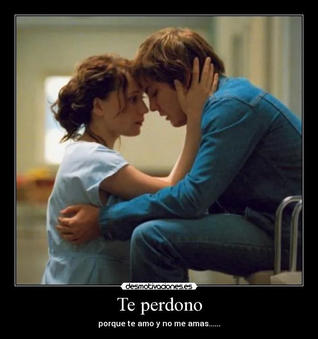 Te perdono | Desmotivaciones