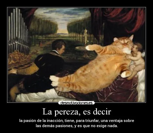 La pereza, es decir | Desmotivaciones