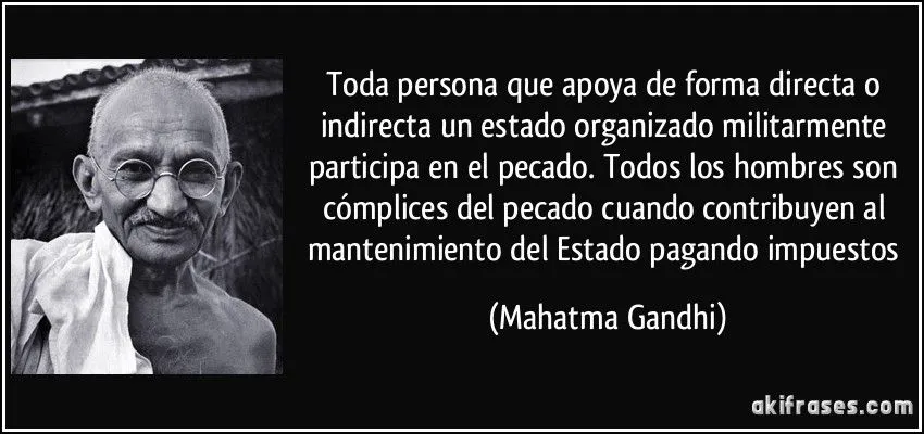 Toda persona que apoya de forma directa o indirecta un estado...