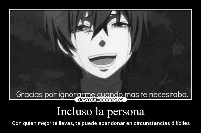 Incluso la persona | Desmotivaciones