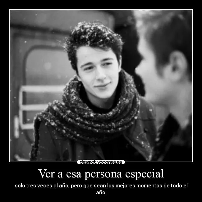 Ver a esa persona especial | Desmotivaciones Ver a esa persona especial | Desmotivaciones