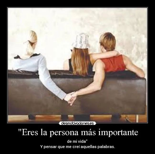 Eres la persona más importante | Desmotivaciones Eres la persona más importante | Desmotivaciones