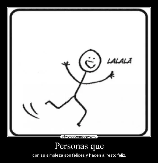 Personas que | Desmotivaciones