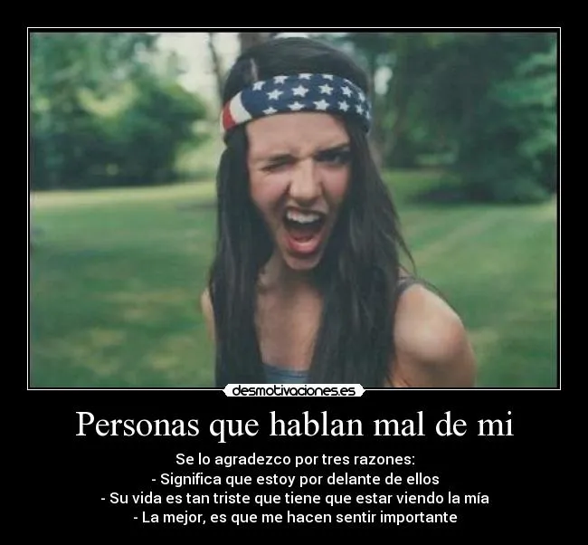 Personas que hablan mal de mi | Desmotivaciones Personas que hablan mal de mi | Desmotivaciones