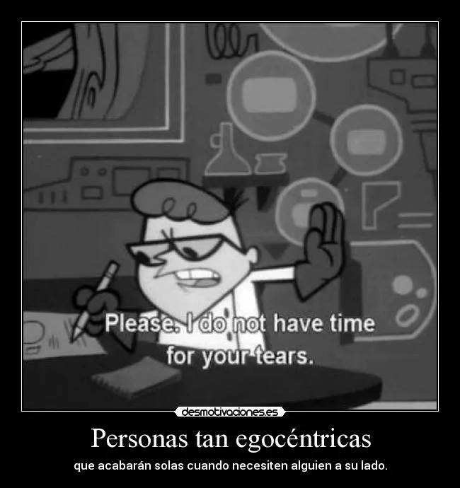 Personas tan egocéntricas | Desmotivaciones Personas tan egocéntricas | Desmotivaciones