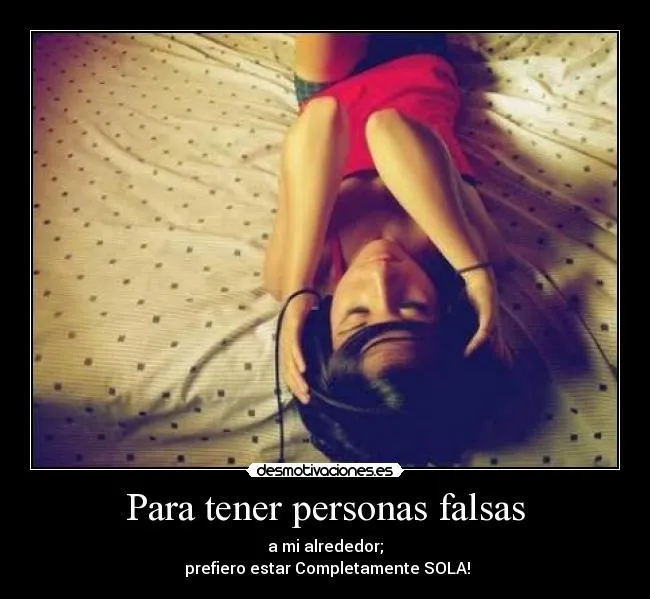 Para tener personas falsas | Desmotivaciones