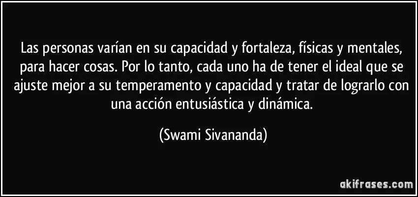 Las personas varían en su capacidad y fortaleza, físicas y... Las personas varían en su capacidad y fortaleza, físicas y...