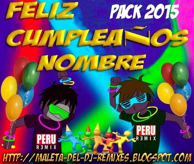 PERU REMIX - PACK REMIX PARA MALETA DJ - DJ NAN - DJ EFE DESCARGA ... PERU REMIX - PACK REMIX PARA MALETA DJ - DJ NAN - DJ EFE DESCARGA ...