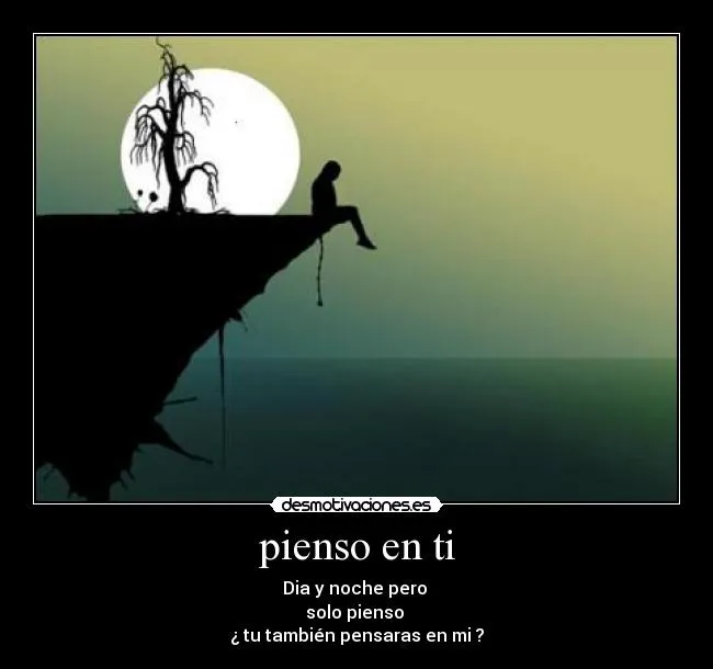 pienso en ti | Desmotivaciones