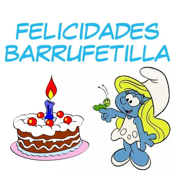 Pitufando en Azul: Feliz Cumpleaños Barrufeta