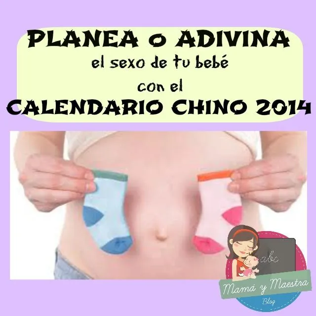 Planea o adivina el sexo de tu bebe con calendario chino! - Mamá y maestra Planea o adivina el sexo de tu bebe con calendario chino! - Mamá y maestra