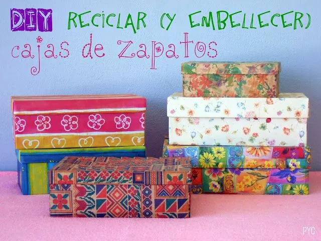 PLATA Y CHOCOLATE: Reciclaje: Reutilizar cajas de zapatos