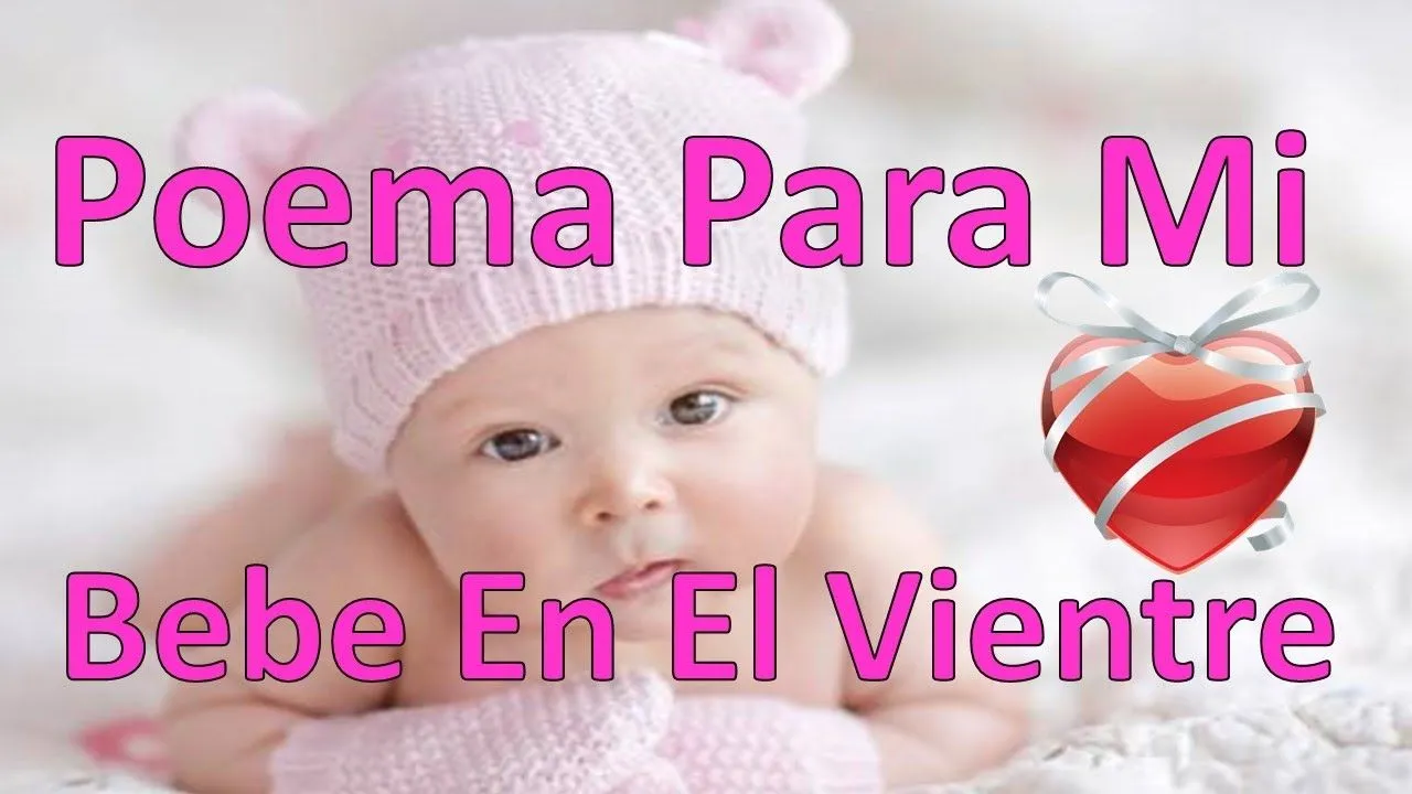 Poema Para Mi Bebe En El Vientre - Algun Dia Naceras - Amor Entre ...
