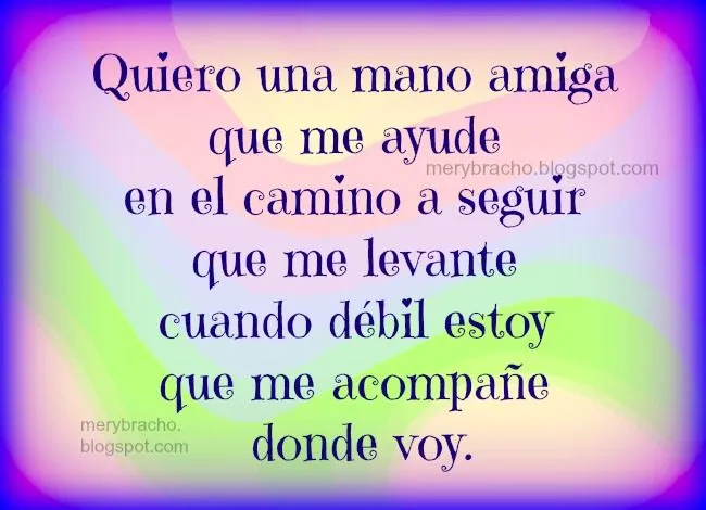 Poema Quiero una Mano Amiga | Entre Poemas y Vivencias Poema Quiero una Mano Amiga | Entre Poemas y Vivencias