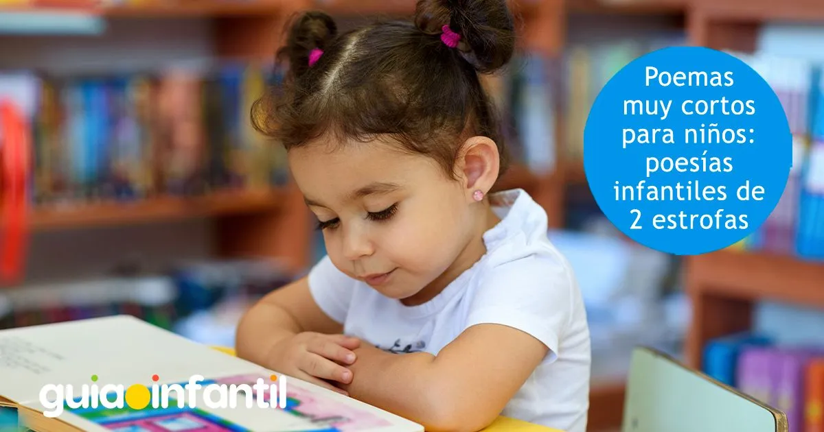 Poemas muy cortos para niños: poesías infantiles de 2 estrofas Poemas muy cortos para niños: poesías infantiles de 2 estrofas