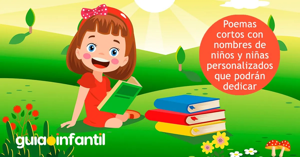Poemas cortos con nombres de niños y niñas personalizados que podrán dedicar Poemas cortos con nombres de niños y niñas personalizados que podrán dedicar