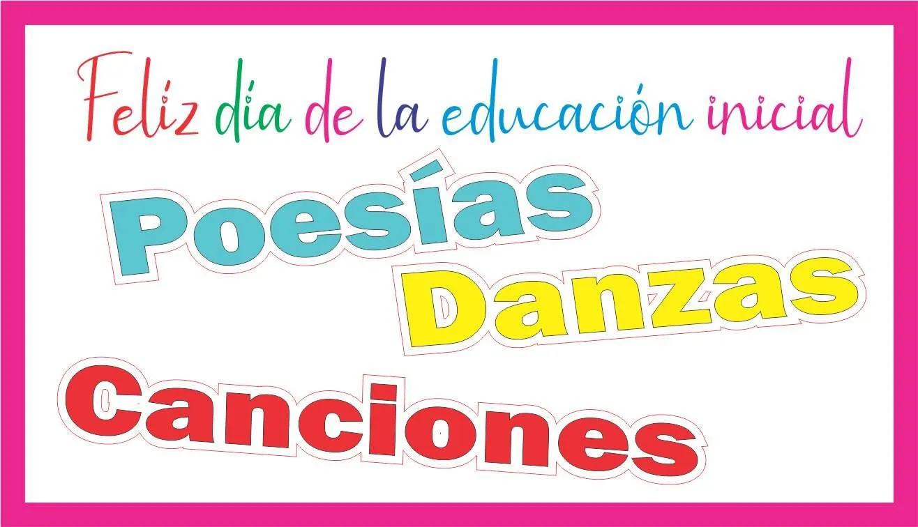 Poesías, canciones y danzas para el día de la educación inicial????Videos, PDF, imágenes – Mundo Inicial Poesías, canciones y danzas para el día de la educación inicial????Videos, PDF, imágenes – Mundo Inicial