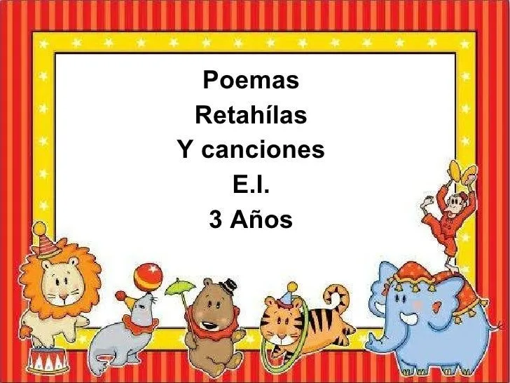 Poesias retahílas y canciones E.I. 3 años