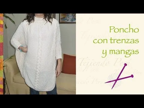 Poncho con trenzas y mangas largas tejido en dos agujas o palitos ...