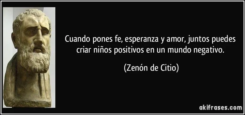 Cuando pones fe, esperanza y amor, juntos puedes criar niños...