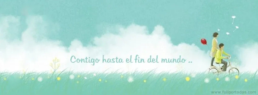 Portada para facebook de Frase: Contigo hasta el fin del mundo Portada para facebook de Frase: Contigo hasta el fin del mundo