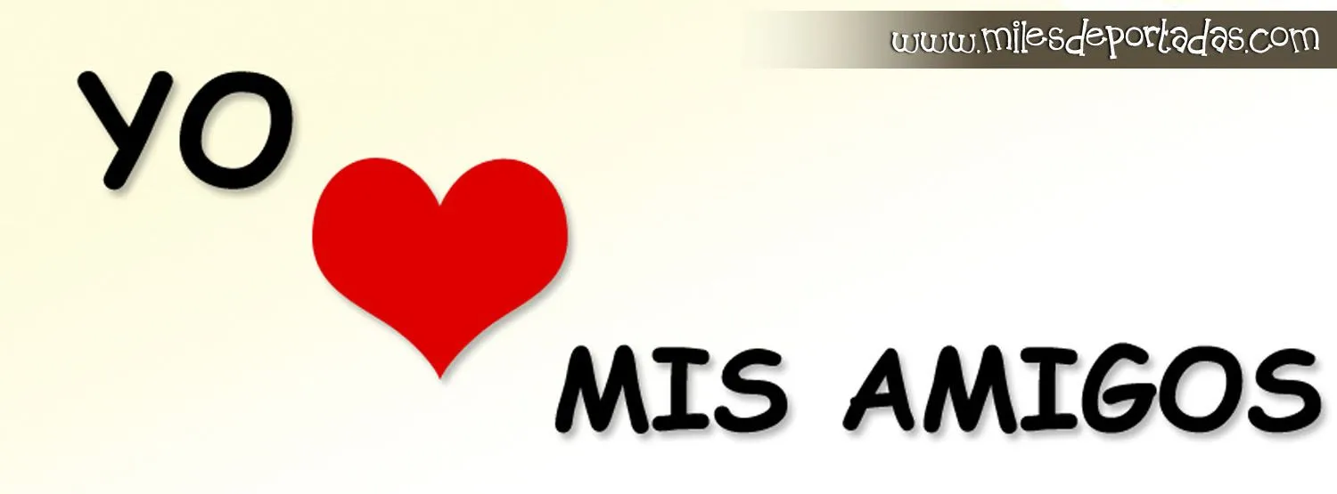 Portada para Facebook con frases - Frases de Amistad Yo amo a mis ... Portada para Facebook con frases - Frases de Amistad Yo amo a mis ...