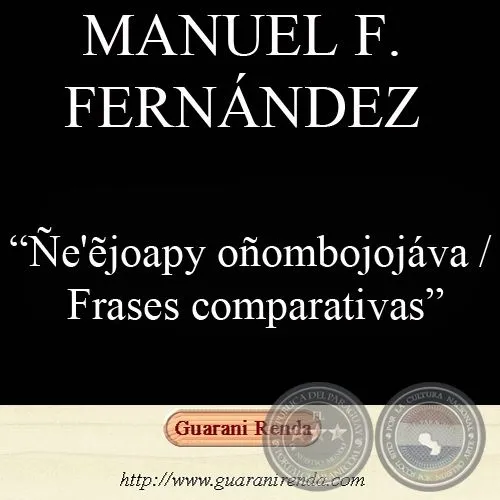 Portal Guaraní - ÑE'ẼJOAPY OÑOMBOJOJÁVA / FRASES COMPARATIVAS ... Portal Guaraní - ÑE'ẼJOAPY OÑOMBOJOJÁVA / FRASES COMPARATIVAS ...