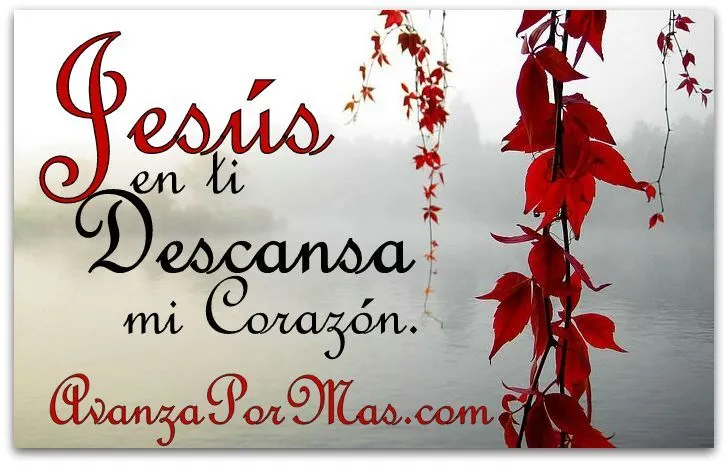 POSTAL con Frase) "JESÚS en ti descansa mi corazón..." -> Imágenes ... POSTAL con Frase) "JESÚS en ti descansa mi corazón..." -> Imágenes ...
