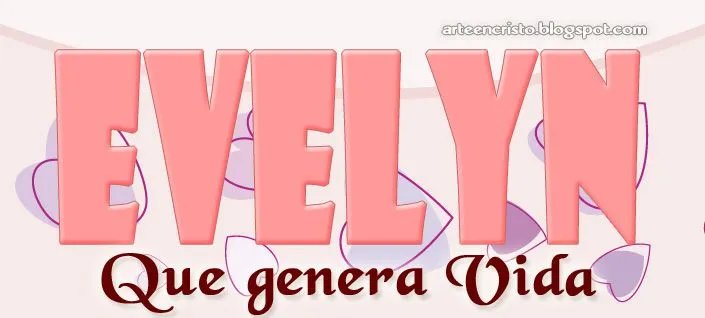 Postales Cristianas Arte en Cristo...: Nombre: EVELYN Postales Cristianas Arte en Cristo...: Nombre: EVELYN