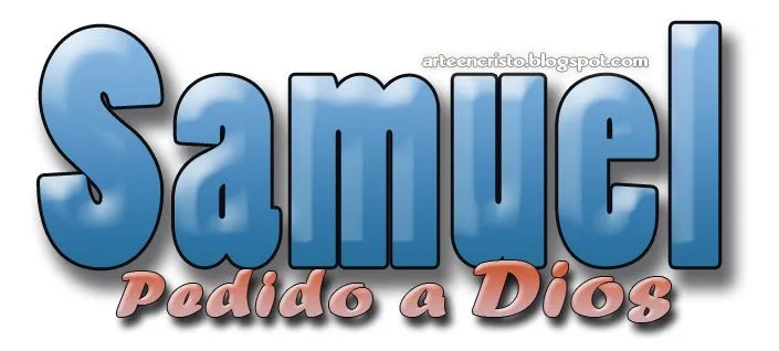 Postales Cristianas Arte en Cristo...: NOMBRE: SAMUEL Postales Cristianas Arte en Cristo...: NOMBRE: SAMUEL