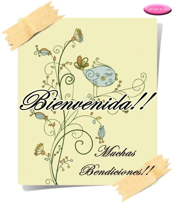 Postales Cristianas:El que ama mi alma: Dale la Bienvenida con ... Postales Cristianas:El que ama mi alma: Dale la Bienvenida con ...