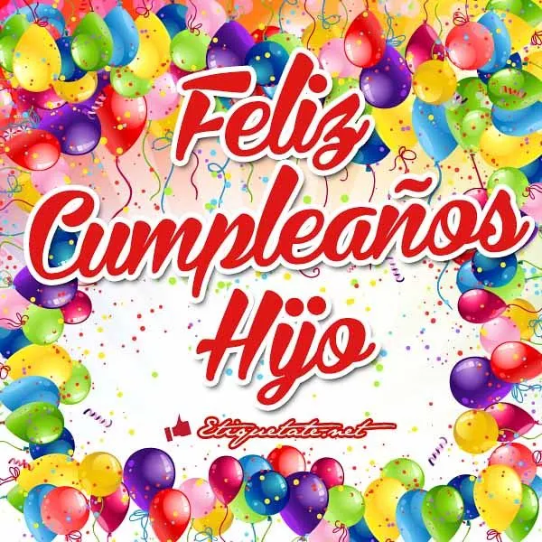 Postales de cumpleaños para un Hijo con saludos y dedicatorias ... Postales de cumpleaños para un Hijo con saludos y dedicatorias ...