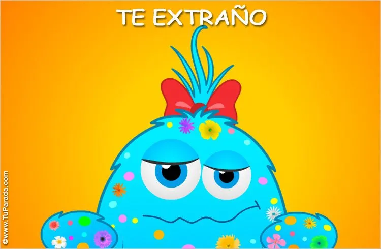 Postales de te extraño, tarjetas para enviar un te extraño