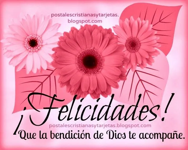 Felicidades, Que la Bendición de Dios te acompañe. | Postales ... Felicidades, Que la Bendición de Dios te acompañe. | Postales ...