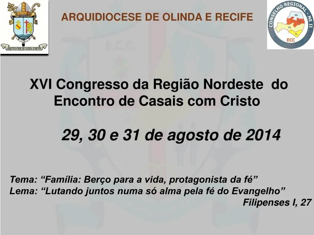 PPT - XVI Congresso da Região Nordeste do Encontro de Casais com Cristo PowerPoint Presentation - ID:4969945 PPT - XVI Congresso da Região Nordeste do Encontro de Casais com Cristo PowerPoint Presentation - ID:4969945