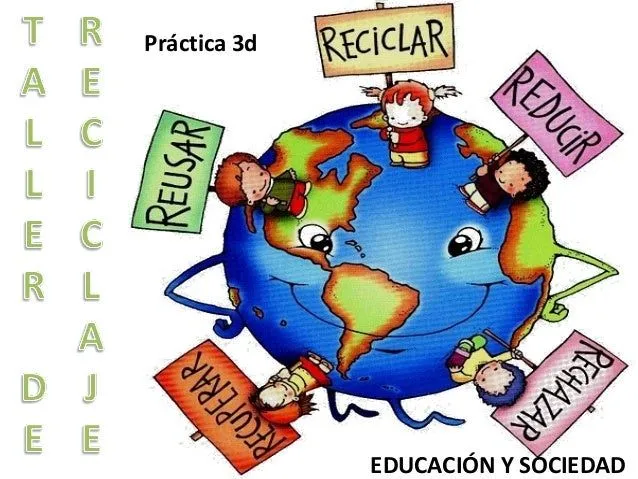 Práctica 3d. taller de reciclaje