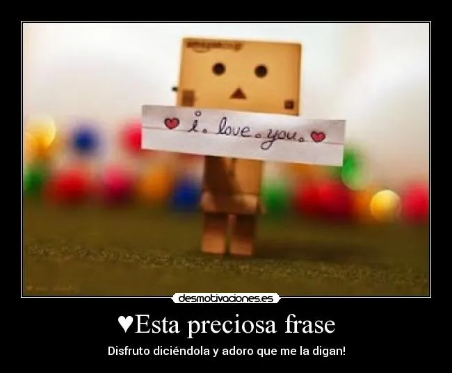 Esta preciosa frase | Desmotivaciones