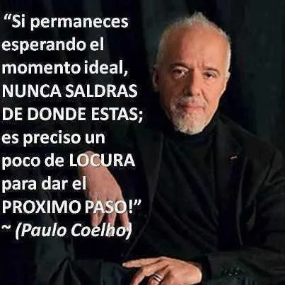 Es preciso un poco de locura… para dar el próximo paso ... Es preciso un poco de locura… para dar el próximo paso ...