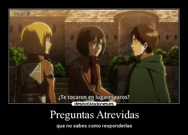 Preguntas Atrevidas | Desmotivaciones