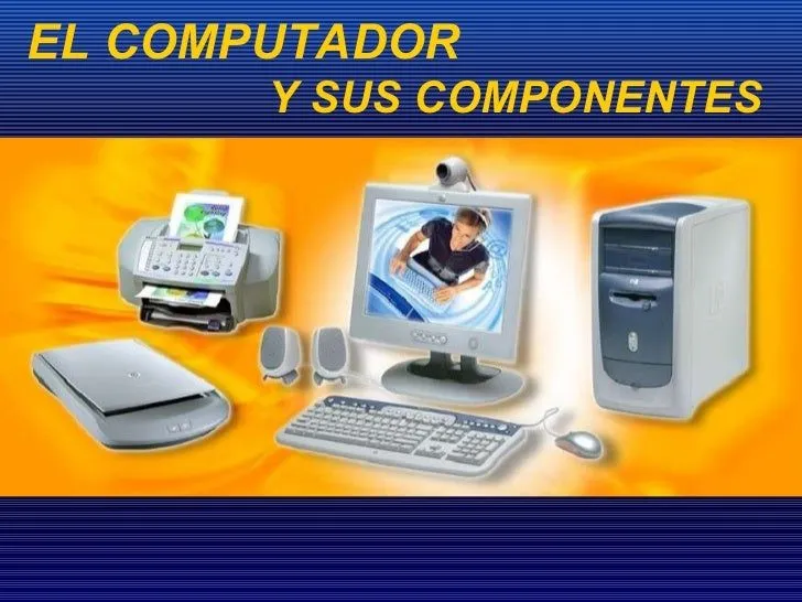 Pres base el computador y sus componentes