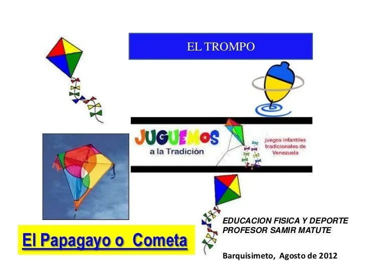 Presentación juegos tradicionales papagayo trompo bertzaih_martinez Presentación juegos tradicionales papagayo trompo bertzaih_martinez