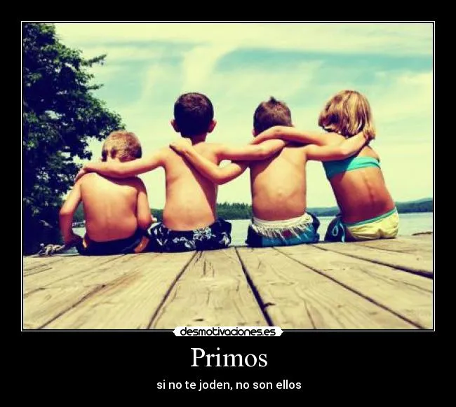 Primos | Desmotivaciones