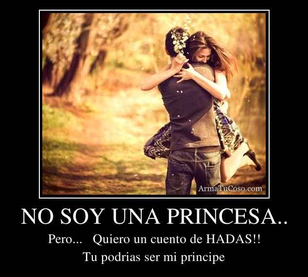 NO SOY UNA PRINCESA..
