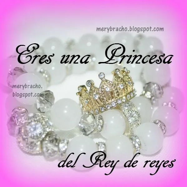 Tú eres una Princesa | Entre Poemas y Vivencias Tú eres una Princesa | Entre Poemas y Vivencias