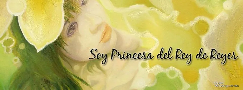 Soy Princesa del Rey de Reyes ►Portada de Facebook - Tarjetas y ...