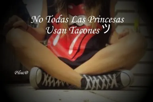 No todas Las Princesas Usan Tacones ツ | Frases, citas, proverbios ... No todas Las Princesas Usan Tacones ツ | Frases, citas, proverbios ...