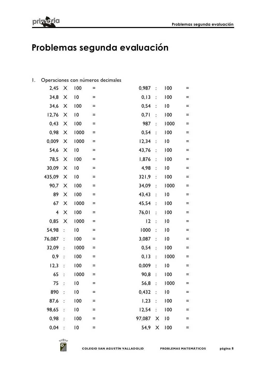 Problemas segunda evaluación Problemas segunda evaluación 1. Operaciones con números decimales 2,4… | Numeros decimales, Decimal, Educacion Problemas segunda evaluación Problemas segunda evaluación 1. Operaciones con números decimales 2,4… | Numeros decimales, Decimal, Educacion