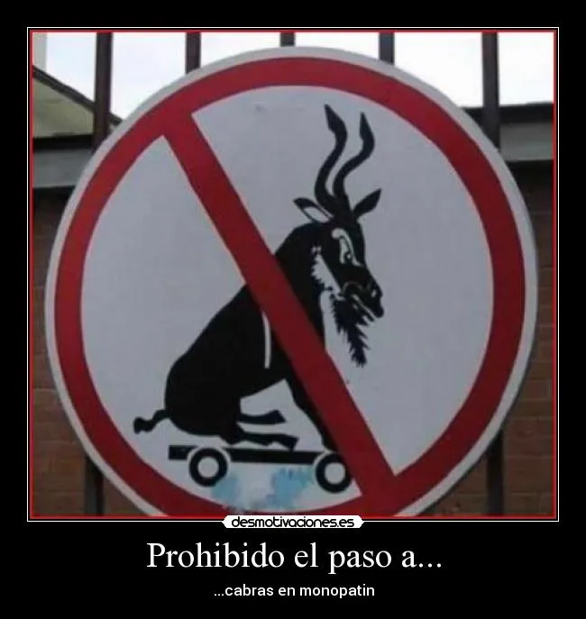 Prohibido el paso a... | Desmotivaciones