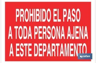 Prohibido el paso a toda persona ajena a este departamento | Cofan